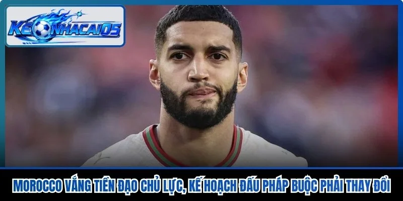 Morocco Vắng Tiền Đạo Chủ Lực, Kế Hoạch Đấu Pháp Buộc Phải Thay Đổi