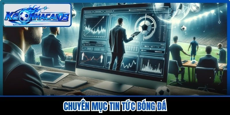Chuyên mục tin tức bóng đá