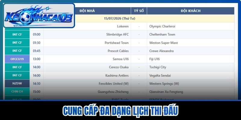 Cung cấp đa dạng lịch thi đấu