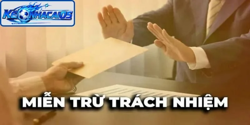 Quy định về miễn trừ trách nhiệm 2026